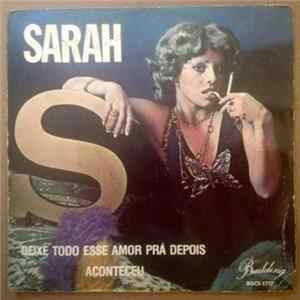 Sarah - Deixe Todo Esse Amor Pra Depois / Aconteceu mp3
