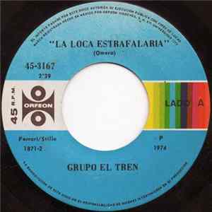 Grupo El Tren - La Loca Estrafalaria mp3