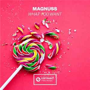 Magnuss - What You Want mp3