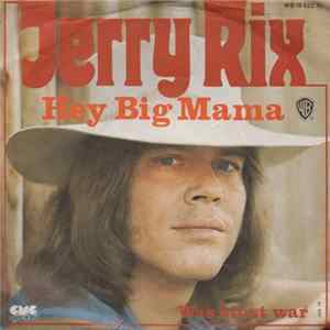 Jerry Rix - Hey Big Mama mp3