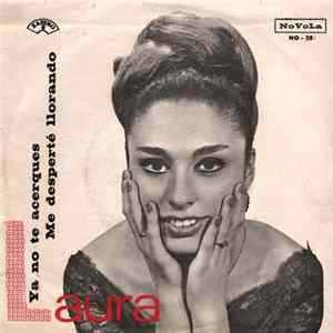 Laura - Ya No Te Acerques / Me Desperte Llorando mp3
