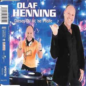 Olaf Henning - Dieser DJ Ist 'ne Pfeife mp3