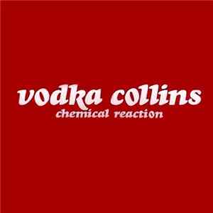 Vodka Collins - Chemical Reaction mp3