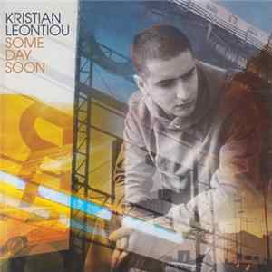 Kristian Leontiou - Some Day Soon mp3