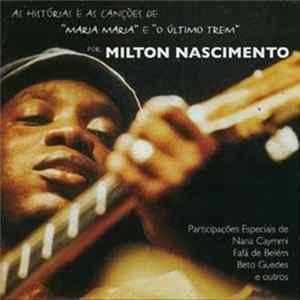Milton Nascimento - Maria Maria / Último Trem mp3