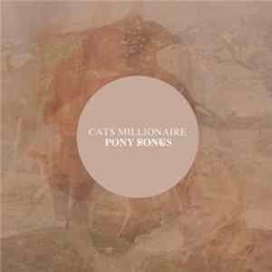 Cats Millionaire - Pony Songs mp3