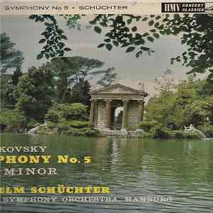 Tchaikovsky, Nordwestdeutsche Philharmonie, Wilhelm Schüchter - Symphony No. 5 In E Minor, Op. 64 mp3