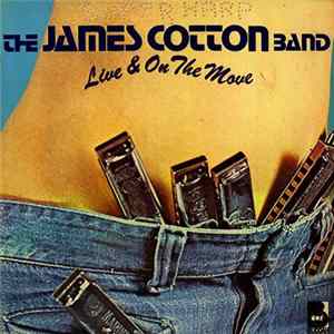 The James Cotton Band - Live & On The Move mp3