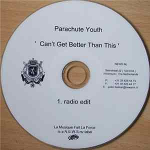 Parachute Youth - Can't Get Better Than This mp3