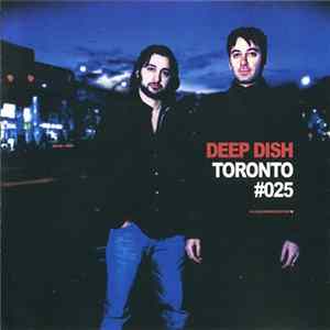 Deep Dish - Global Underground #025: Toronto mp3