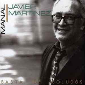 Javier Martínez - Basta De Boludos mp3
