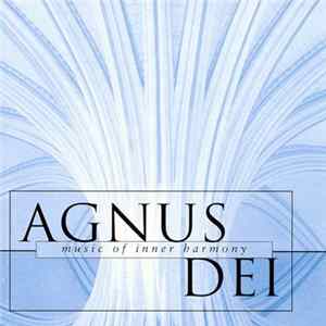 The Choir Of New College, Oxford, Edward Higginbottom - Agnus Dei (Music Of Inner Harmony) mp3