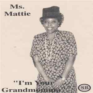 Ms. Mattie - I'm Your Grandmomma mp3