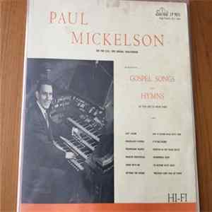 Paul Mickelson - Gospel Songs And Hymns As You Like To Hear Them mp3