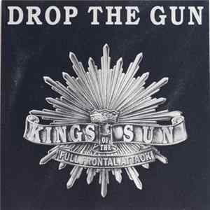 Kings Of The Sun - Drop The Gun mp3