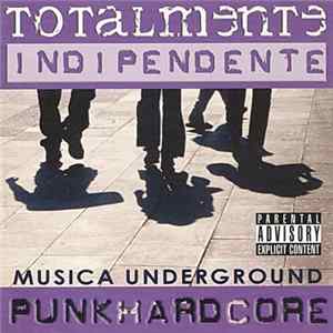 Various - Totalmente Indipendente - Punk Hardcore mp3