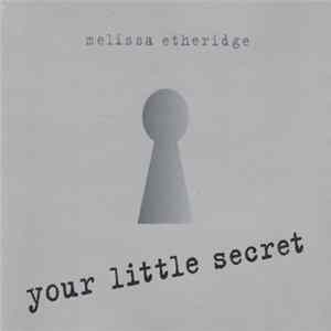 Melissa Etheridge - Your Little Secret mp3