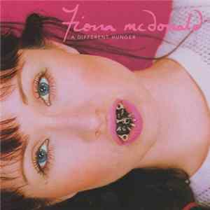 Fiona McDonald - A Different Hunger mp3