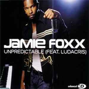 Jamie Foxx Feat. Ludacris - Unpredictable mp3