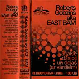 Roberts Gobziņš aka EAST BAM - Labākie Dzejoļi Un Dejas (Ar Vārdiem) mp3