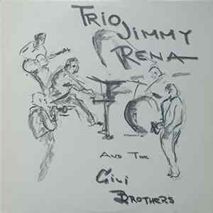 Trio Jimmy Rena And The Gili Brothers - Trio Jimmy Rena And The Gili Brothers mp3