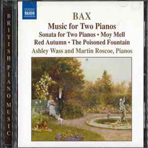 Arnold Bax, Ashley Wass, Martin Roscoe - Music For Two Pianos mp3