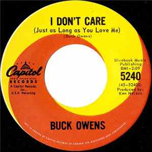 Buck Owens - I Don't Care (Just As Long As You Love Me) / Don't Let Her Know mp3