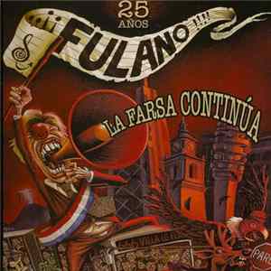 Fulano - La Farsa Continúa (25 Años) mp3