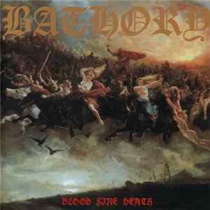 Bathory - Blood Fire Death mp3