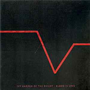 Ivy Garden Of The Desert - Blood Is Love mp3