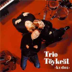 Trio Töykeät - Kudos mp3