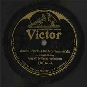 Joseph C. Smith And His Orchestra - Three O'Clock In The Morning / Lola Lo mp3