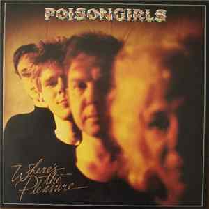 Poisongirls - Where's The Pleasure mp3