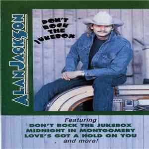Alan Jackson - Don't Rock The Jukebox mp3