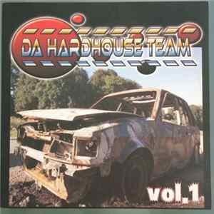 Da Hardhouse Team - Vol. 1 mp3