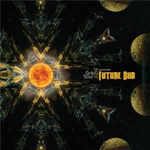 Various - Orbita Solaris - Future Dub mp3