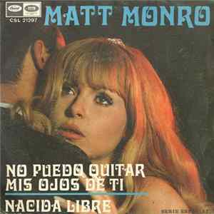 Matt Monro - No Puedo Quitar Mis Ojos De Ti / Nacida Libre mp3