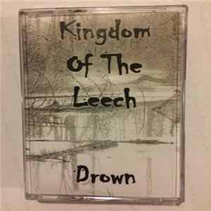 Kingdom Of The Leech - Drown mp3