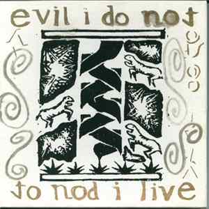 Various - Evil I Do Not To Nod I Live mp3