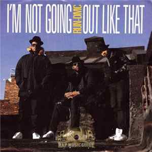 Run-D.M.C. - I'm Not Going Out Like That mp3