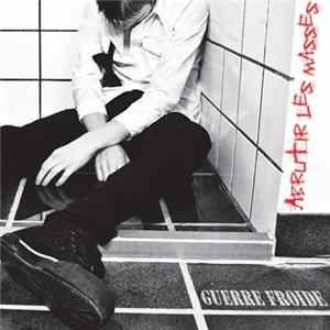 Guerre Froide - Abrutir Les Masses mp3