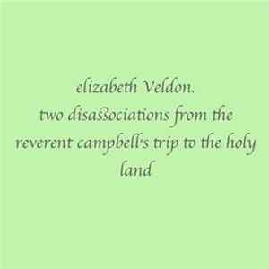 elizabeth Veldon - Two Disassociations From The Reverent Campbell's Trip To The Holy Land mp3