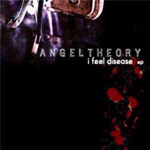 Angel Theory - I Feel Disease EP mp3