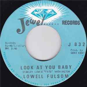 Lowell Fulsom - Look At You Baby mp3