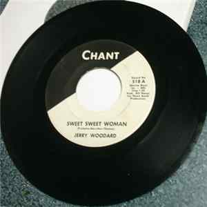 Jerry Woodard - Sweet Sweet Woman / Something I Ain't Never Had mp3