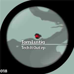 Tom Lustig - Tech It Out EP mp3