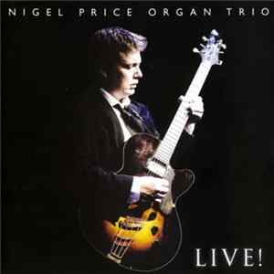Nigel Price Organ Trio - Live! mp3