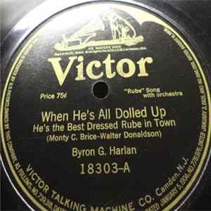 Byron G. Harlan / Collins And Harlan - When He's All Dolled Up He's The Best Dressed Rube In Town / Everybody's Jazzin' It mp3