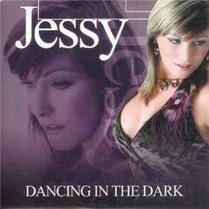 Jessy - Dancing In The Dark mp3
