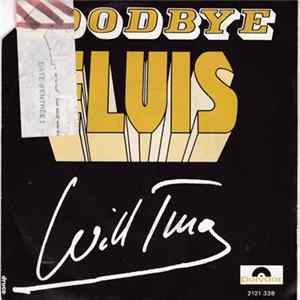Will Tura - Goodbye Elvis mp3